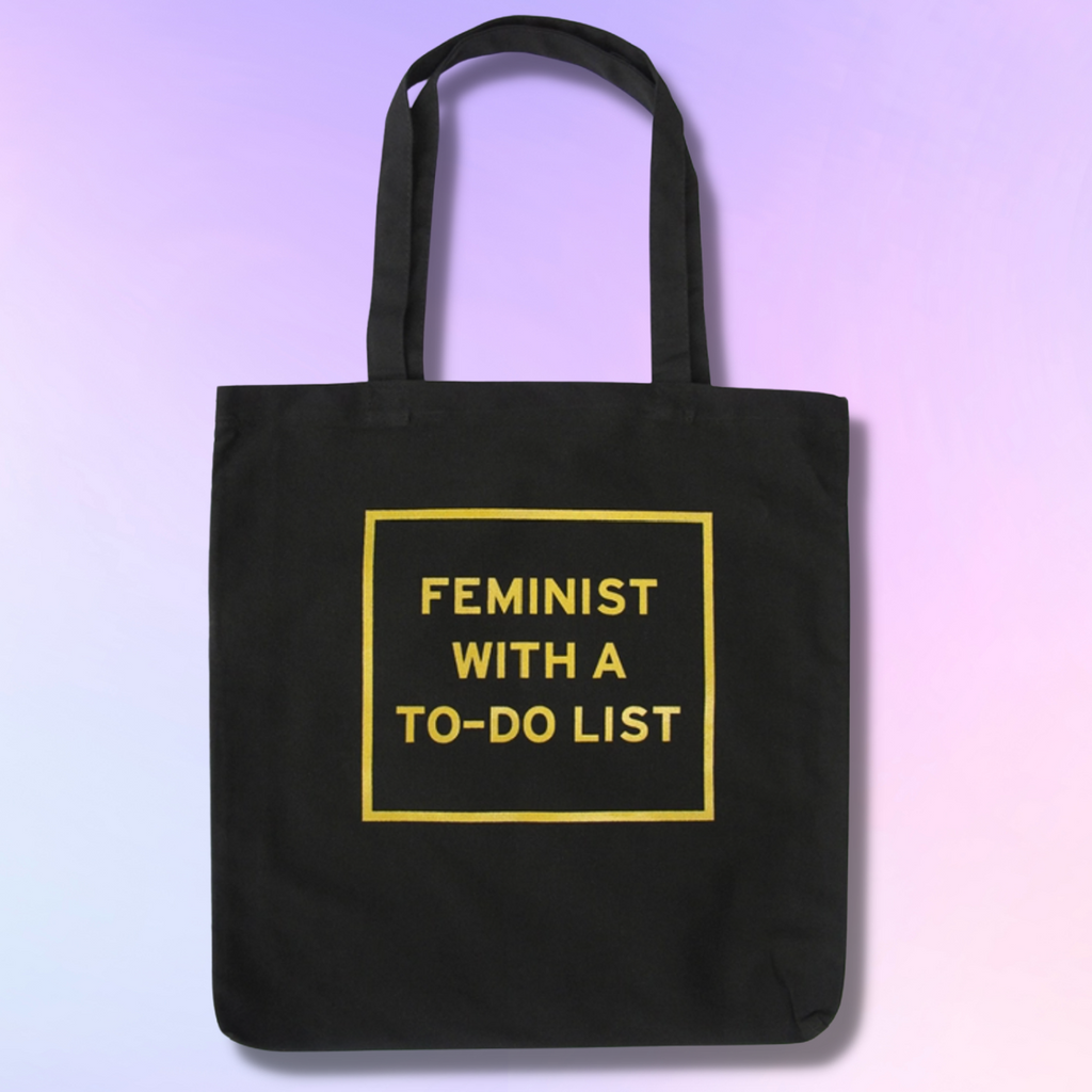 Feminist With A To-Do List Tote