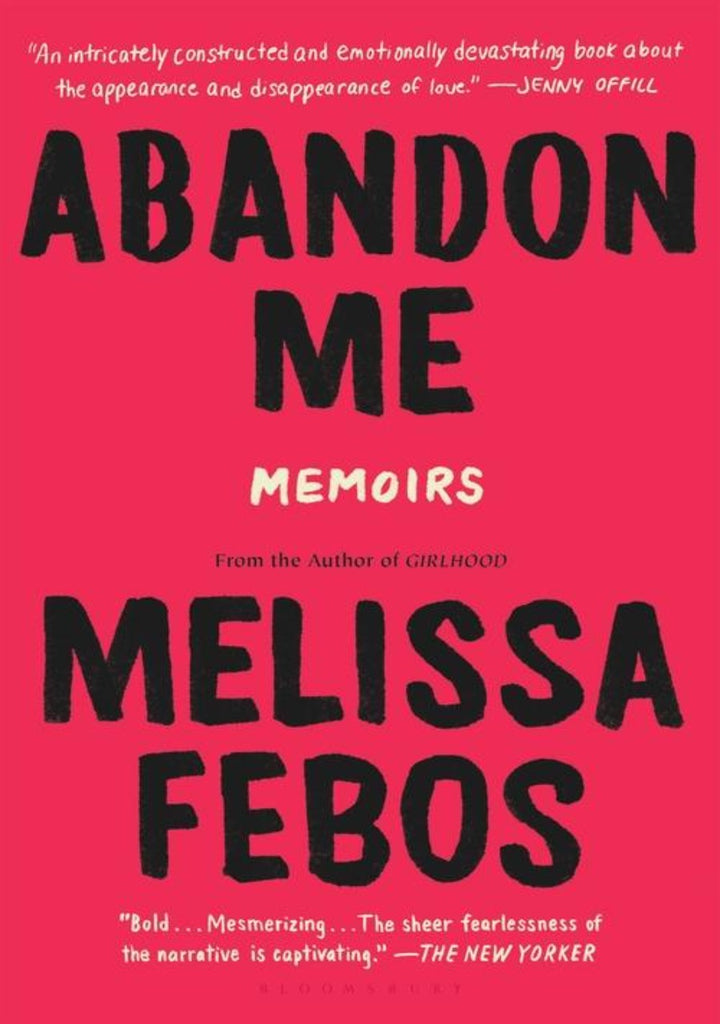 Abandon Me: Memoirs