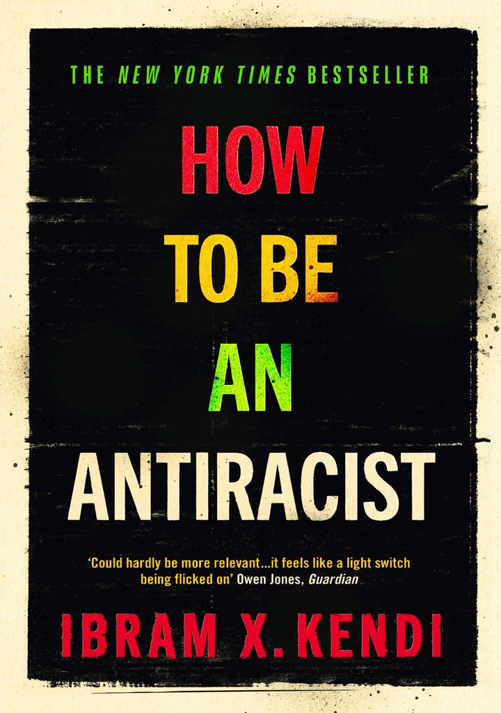 How To Be Antiracist