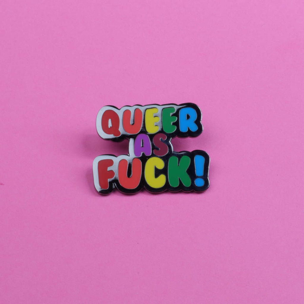Queer As Fuck Pin