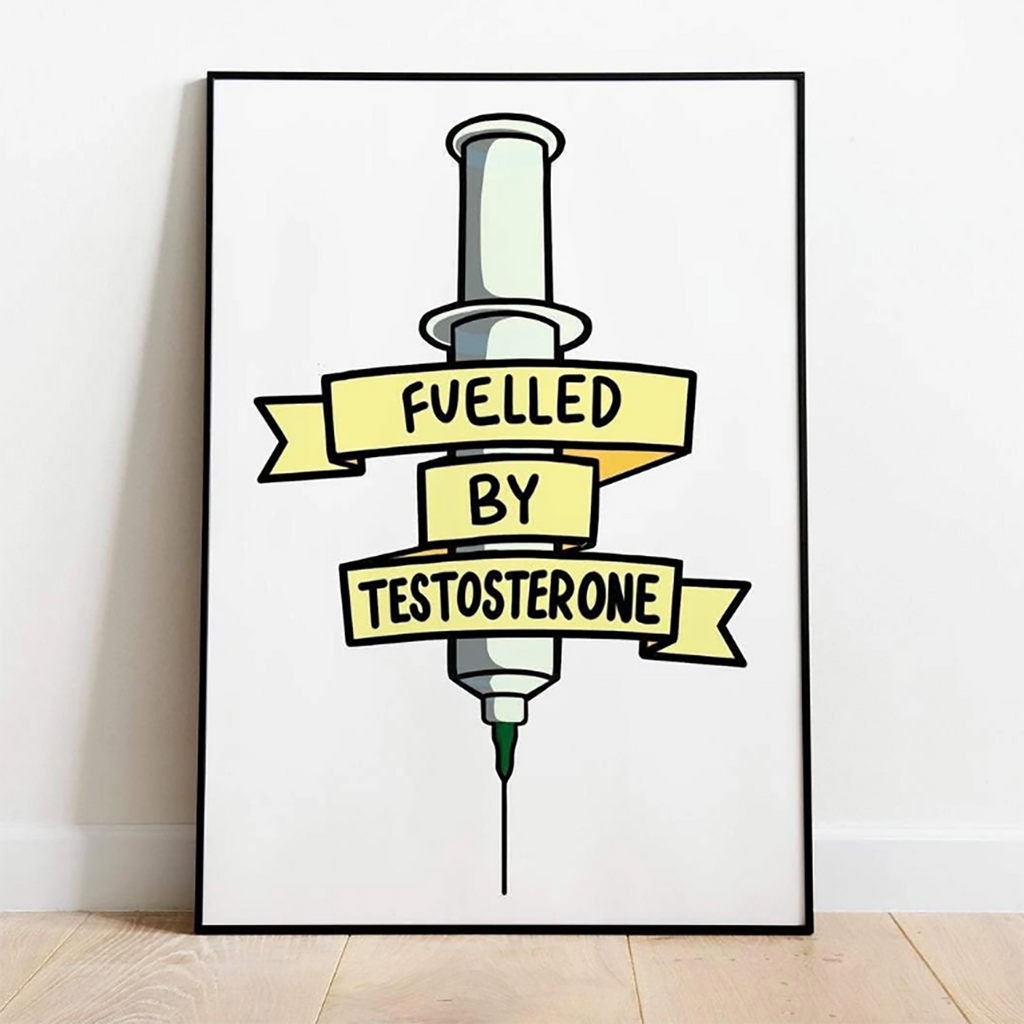 [Product_type] - Fuelled By Testosterone Print - agnes-and-edie.myshopify.com