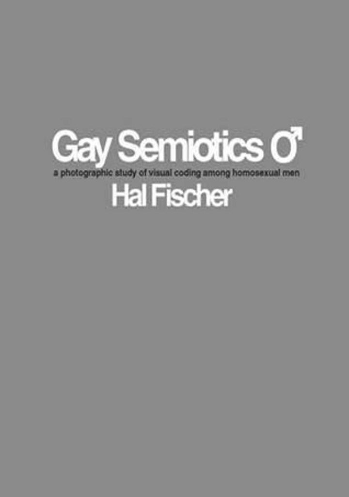 Hal Fischer: Gay Semiotics