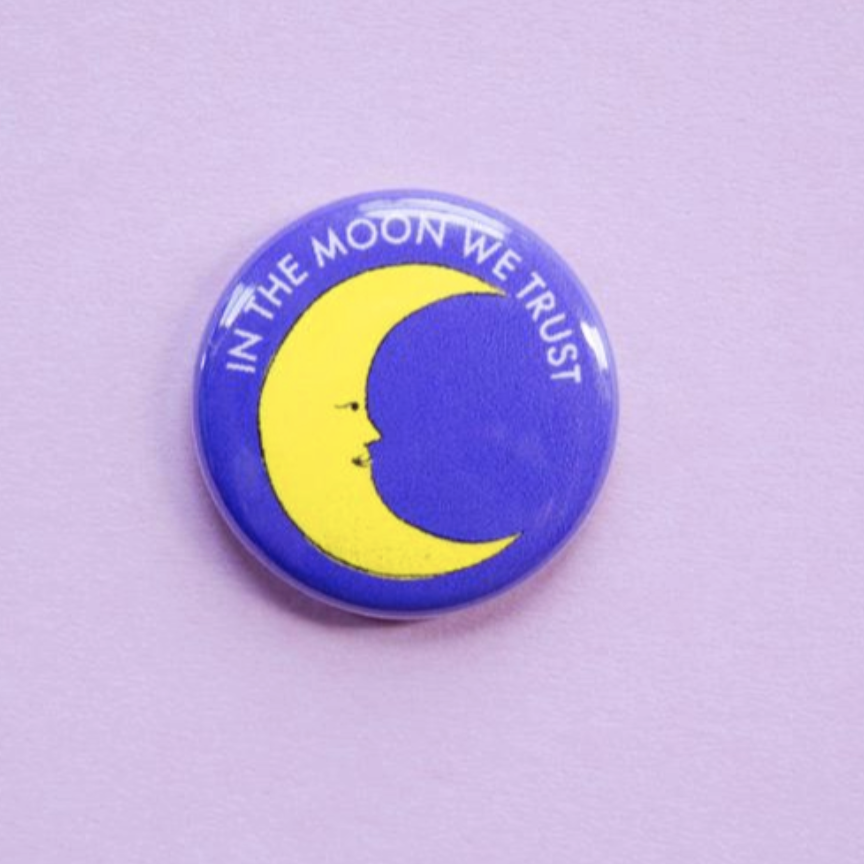 In The Moon We Trust Badge