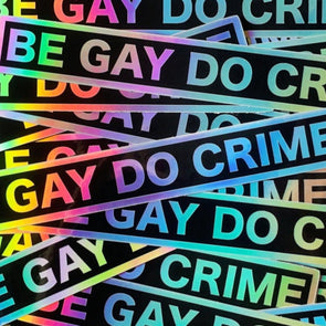 Be Gay Do Crime Sticker