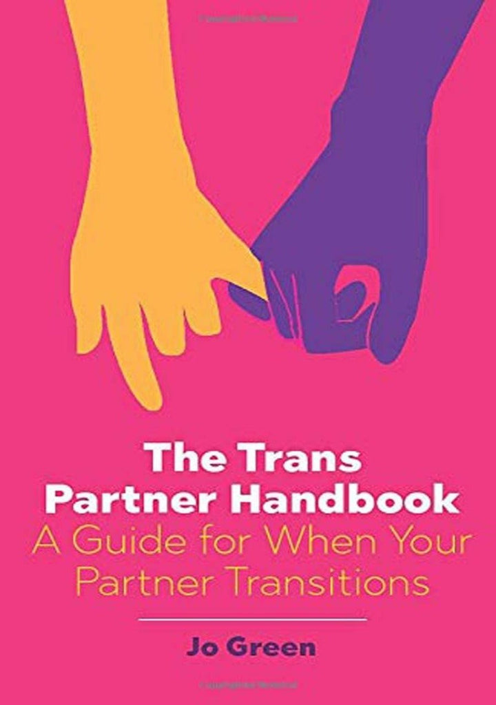 The Trans Partner Handbook: A Guide for When Your Partner Transitions