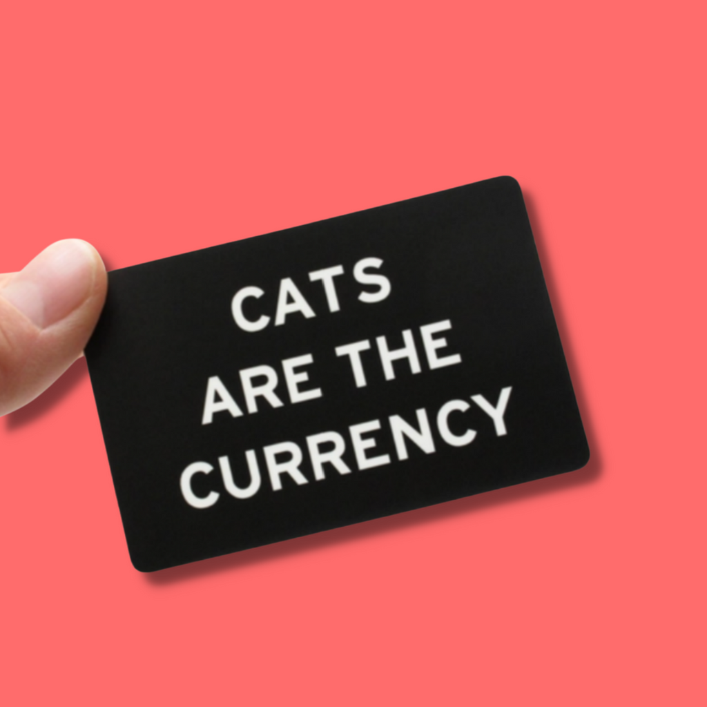 Cats Are The Currency Sticker