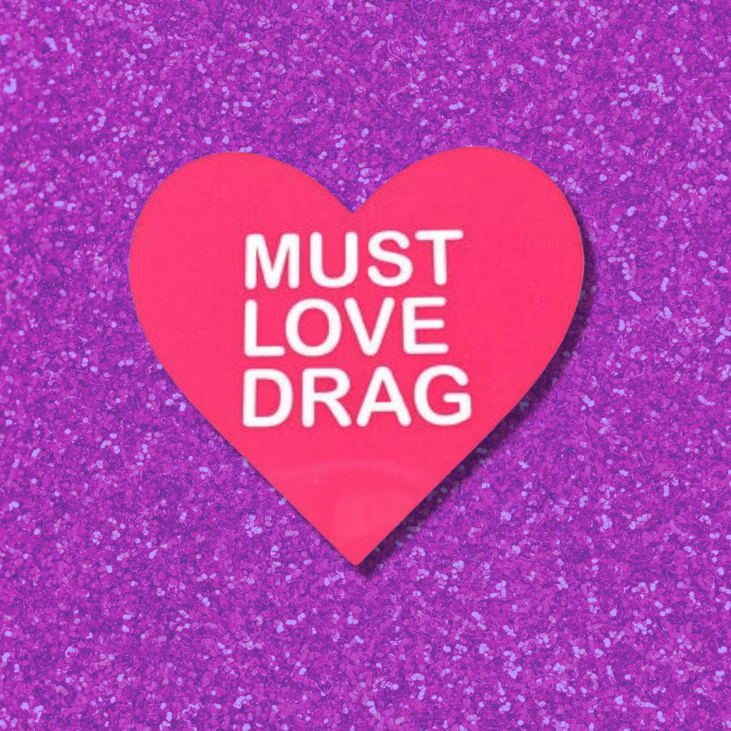 Must Love Drag Sticker