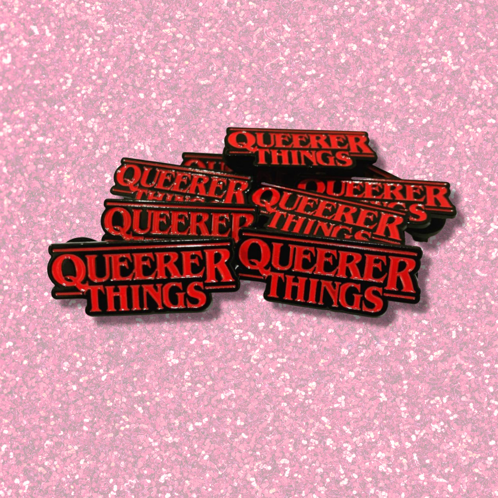 Queerer Things Pin