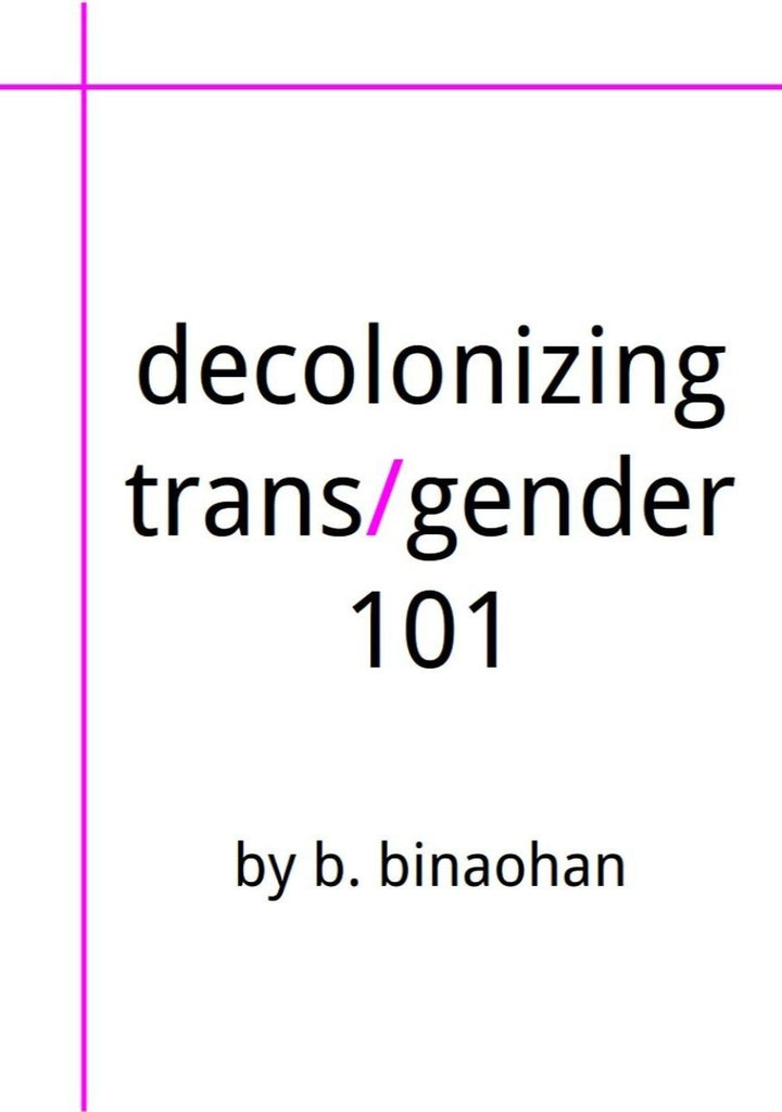 decolonizing trans/gender 101