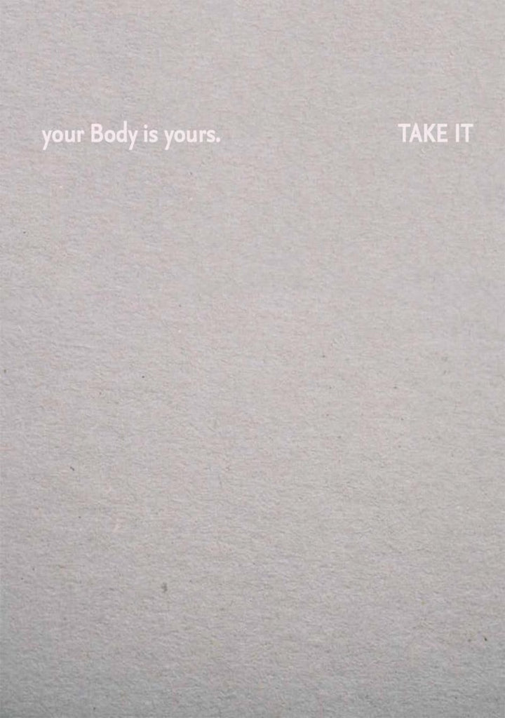 Your Body is Yours: Take It